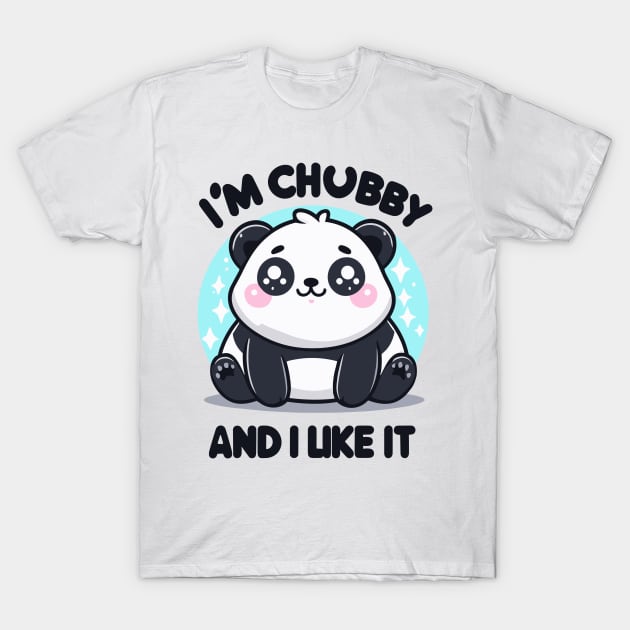 I'm chubby and i like it T-Shirt by Coowo22